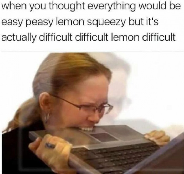 easy peasy lemon squeezy meme
